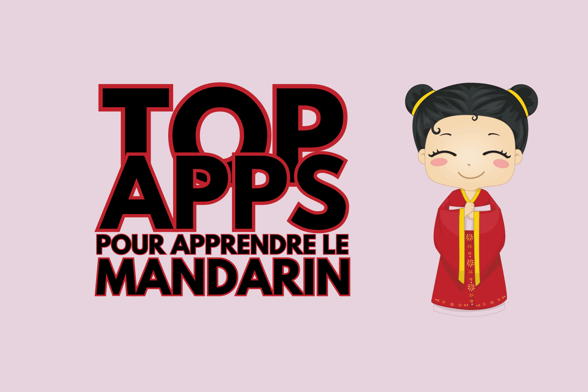 7 meilleures applications pour apprendre le mandarin