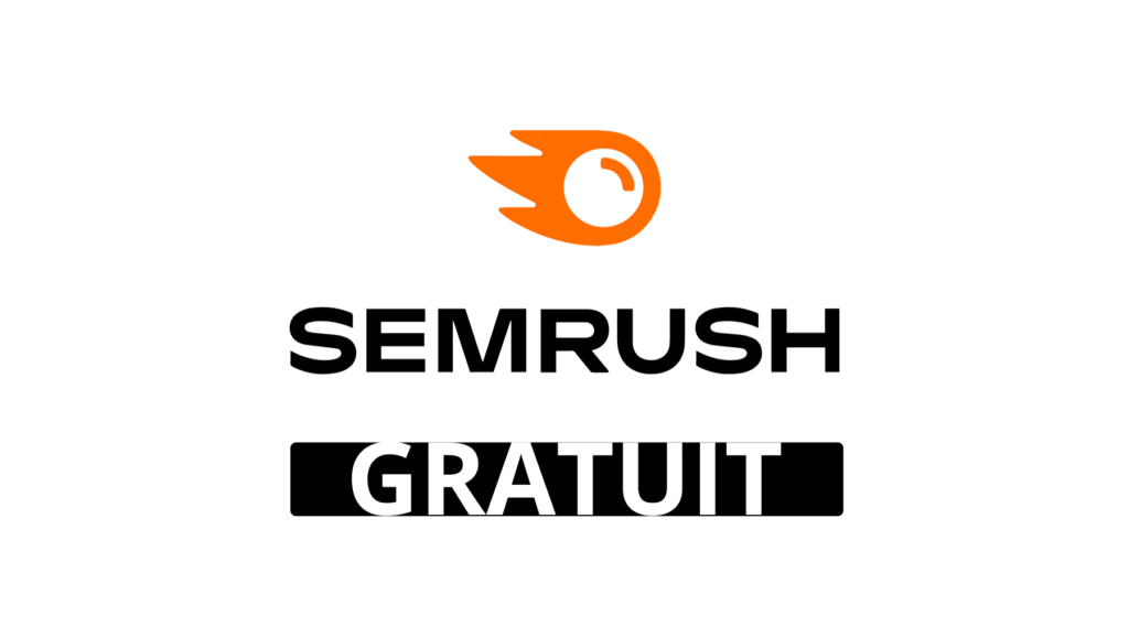 Avoir Semrush gratuit